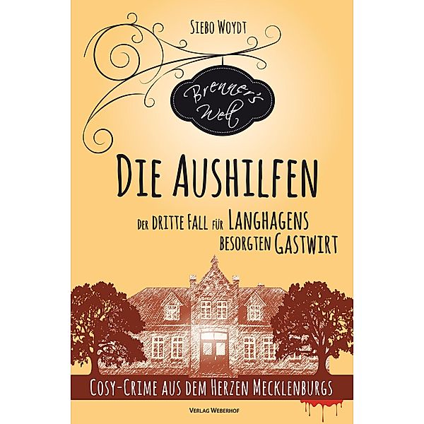 Die Aushilfen / Brenner's Welt Bd.3, Siebo Woydt