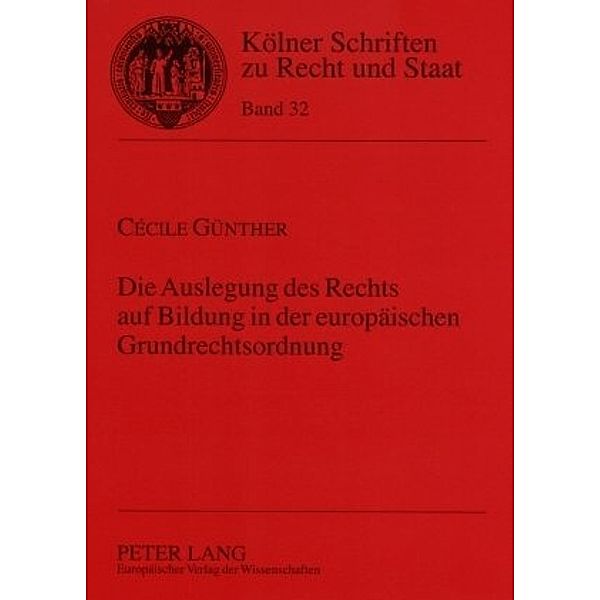 Die Auslegung des Rechts auf Bildung in der europäischen Grundrechtsordnung, Cécile Günther