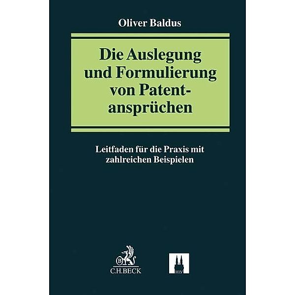 Die Auslegung und Formulierung von Patentansprüchen, Oliver Baldus