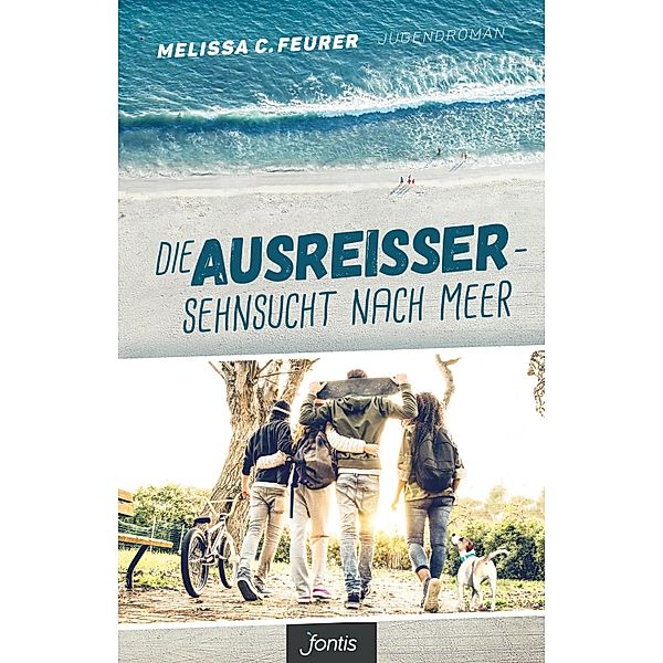 Die Ausreißer - Sehnsucht nach Meer, Melissa C. Feurer