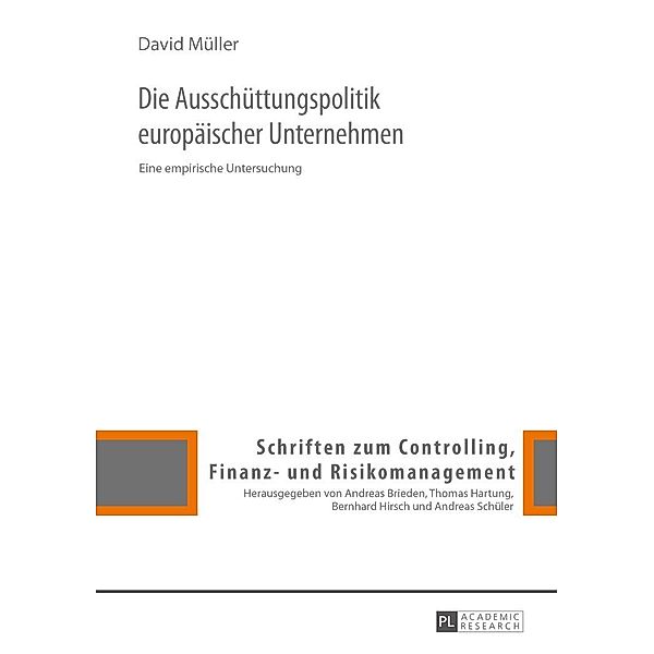 Die Ausschuettungspolitik europaeischer Unternehmen, Muller David Muller