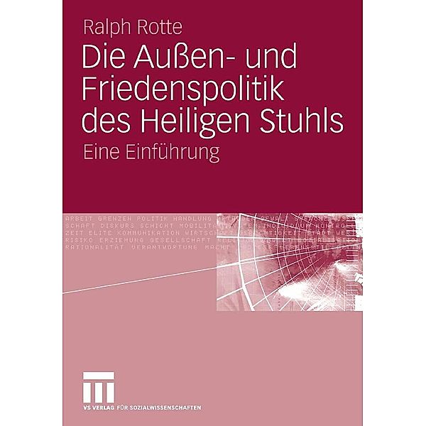 Die Außen- und Friedenspolitik des Heiligen Stuhls, Ralph Rotte