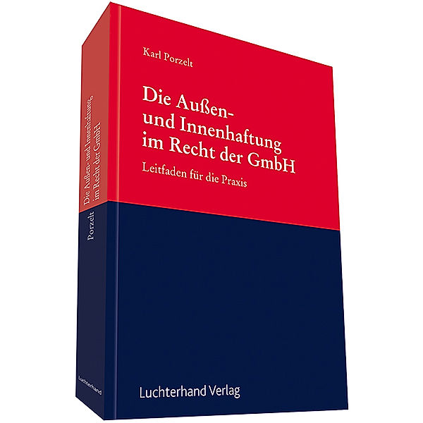 Die Außen- und Innenhaftung im Recht der GmbH, Karl Porzelt