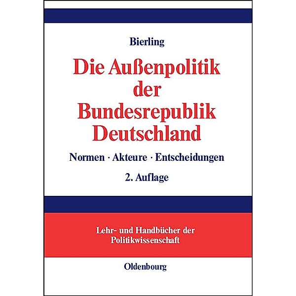 Die Aussenpolitik der Bundesrepublik Deutschland / Jahrbuch des Dokumentationsarchivs des österreichischen Widerstandes, Stephan Bierling