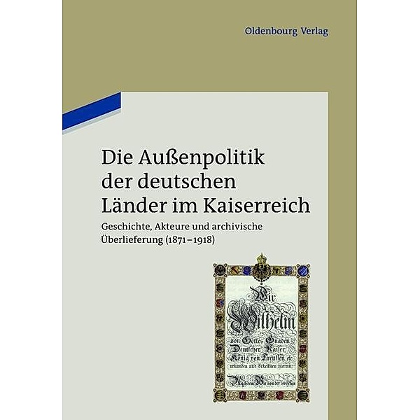 Die Aussenpolitik der deutschen Länder im Kaiserreich / Jahrbuch des Dokumentationsarchivs des österreichischen Widerstandes