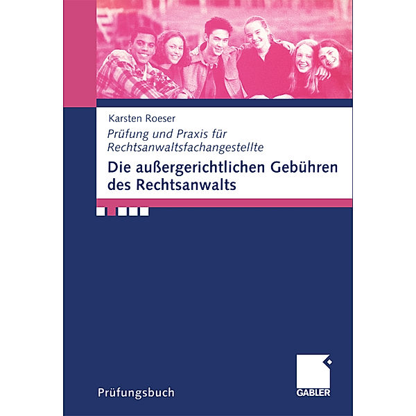 Die außergerichtlichen Gebühren des Rechtsanwalts, Karsten Roeser