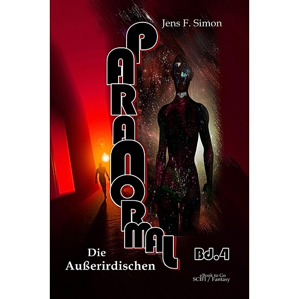 Die Ausserirdischen (PARANORMAL 4), Jens F. Simon