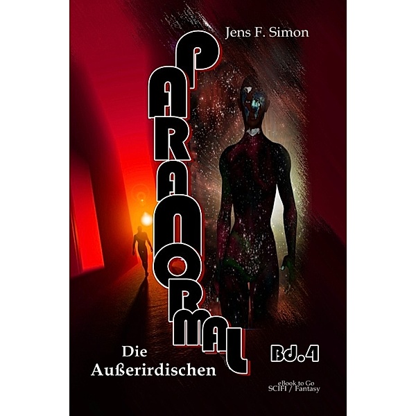 Die Außerirdischen (PARANORMAL Bd.4), Jens F. Simon