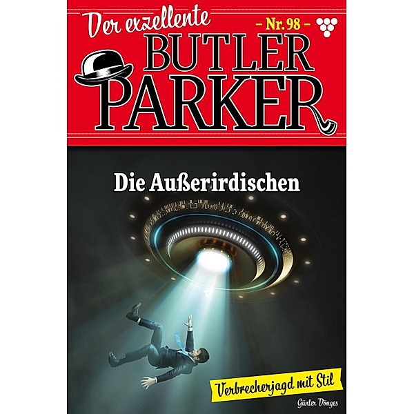Die Außeriridischen / Der exzellente Butler Parker Bd.98, Günter Dönges