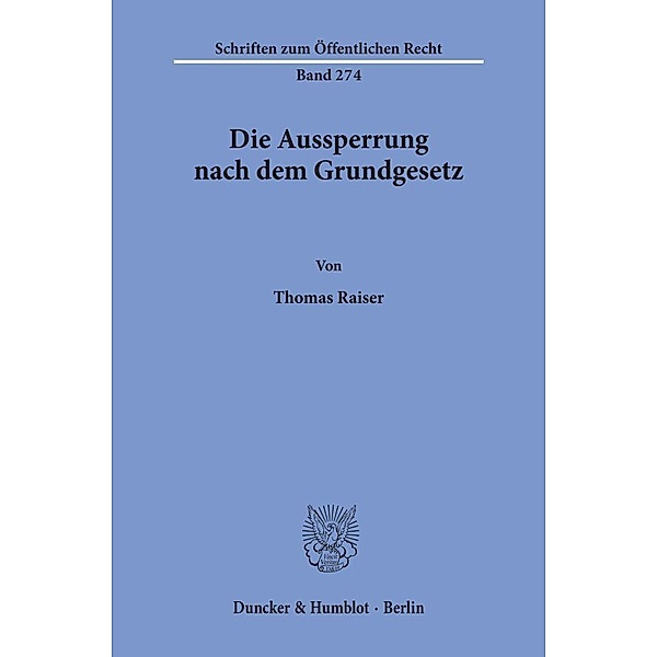 Die Aussperrung nach dem Grundgesetz., Thomas Raiser