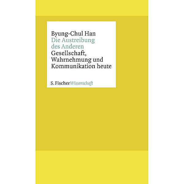 Die Austreibung des Anderen, Byung-Chul Han