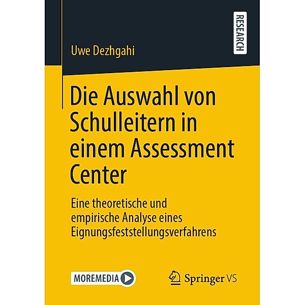 Die Auswahl von Schulleitern in einem Assessment Center, Uwe Dezhgahi