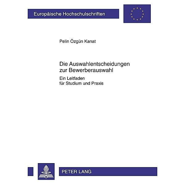 Die Auswahlentscheidungen zur Bewerberauswahl, Pelin Kanat