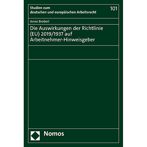 Die Auswirkungen der Richtlinie (EU) 2019/1937 auf Arbeitnehmer-Hinweisgeber, Anne Brobeil