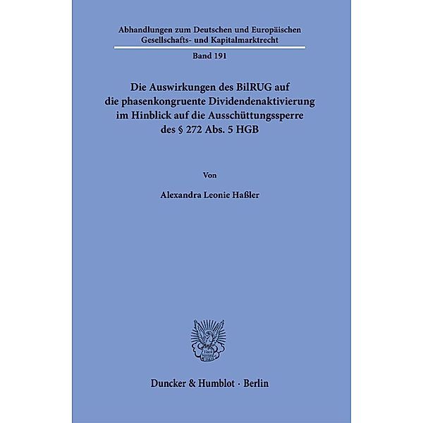 Die Auswirkungen des BilRUG auf die phasenkongruente Dividendenaktivierung im Hinblick auf die Ausschüttungssperre des § 272 Abs. 5 HGB., Alexandra Leonie Haßler