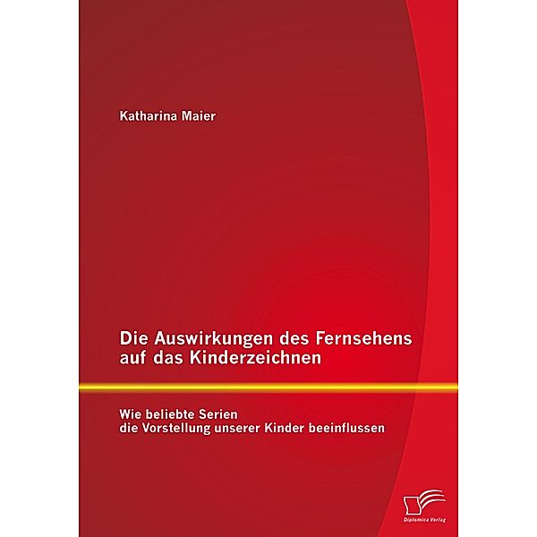 Die Auswirkungen des Fernsehens auf das Kinderzeichnen: Wie beliebte Serien die Vorstellung unserer Kinder beeinflussen, Katharina Maier