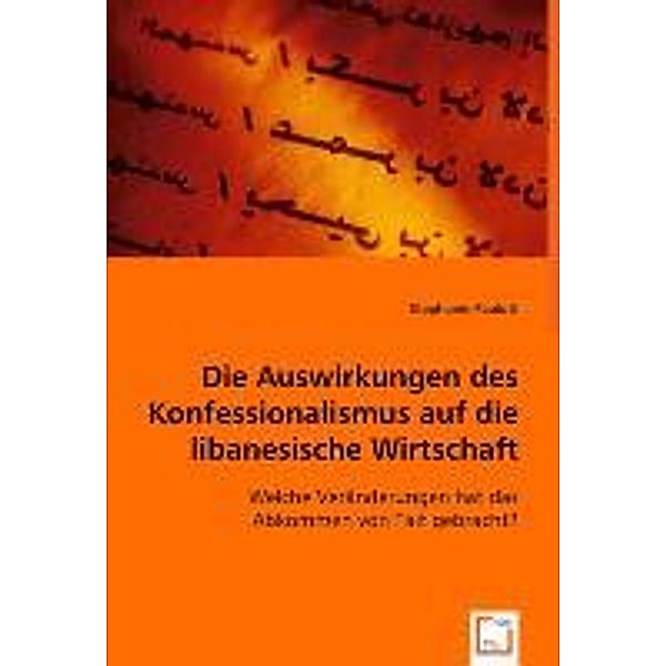 Die Auswirkungen des Konfessionalismus auf die libanesische Wirtschaft, Stephanie Paulutt