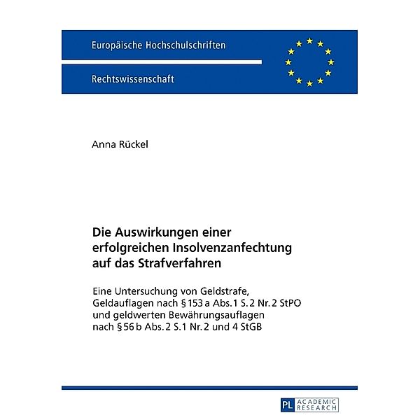 Die Auswirkungen einer erfolgreichen Insolvenzanfechtung auf das Strafverfahren, Anna Rückel