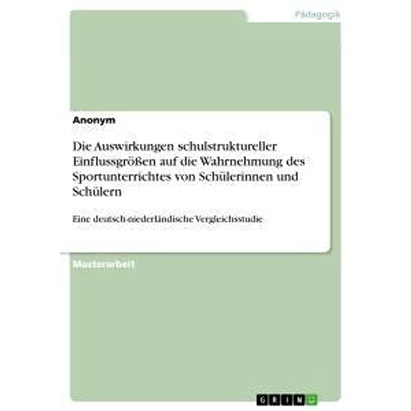 Die Auswirkungen schulstruktureller Einflussgrössen auf die Wahrnehmung des Sportunterrichtes von Schülerinnen und Schüle, Anonym