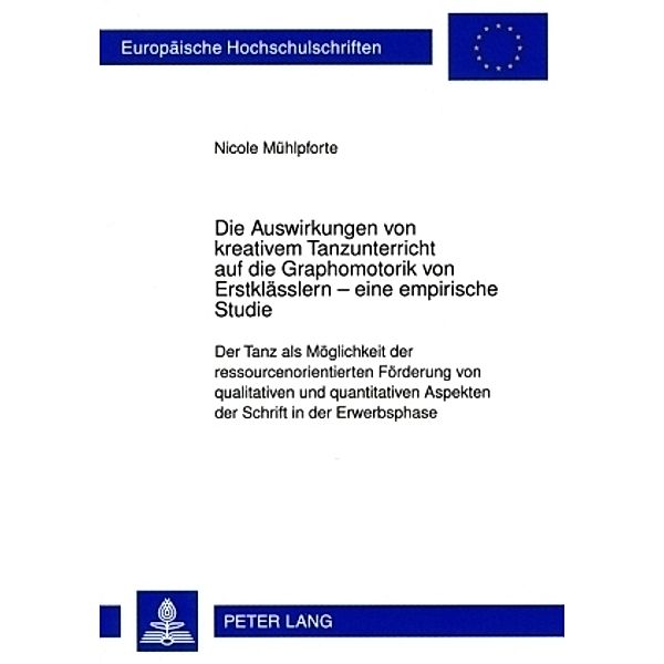 Die Auswirkungen von kreativem Tanzunterricht auf die Graphomotorik von Erstklässlern - eine empirische Studie, Nicole Mühlpforte