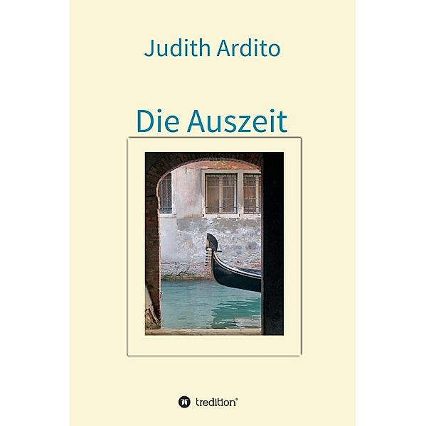 Die Auszeit / Venezia Bd.1, Judith Ardito