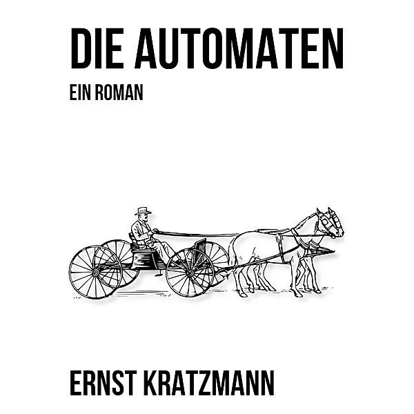 Die Automaten, Ernst Kratzmann