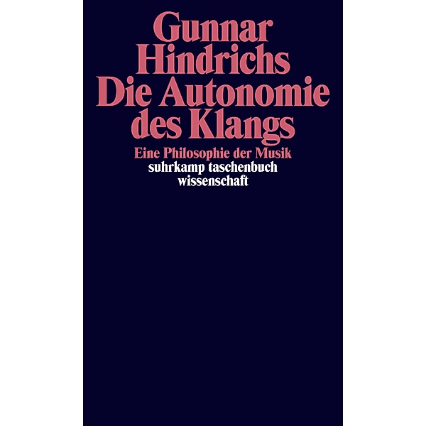 Die Autonomie des Klangs, Gunnar Hindrichs