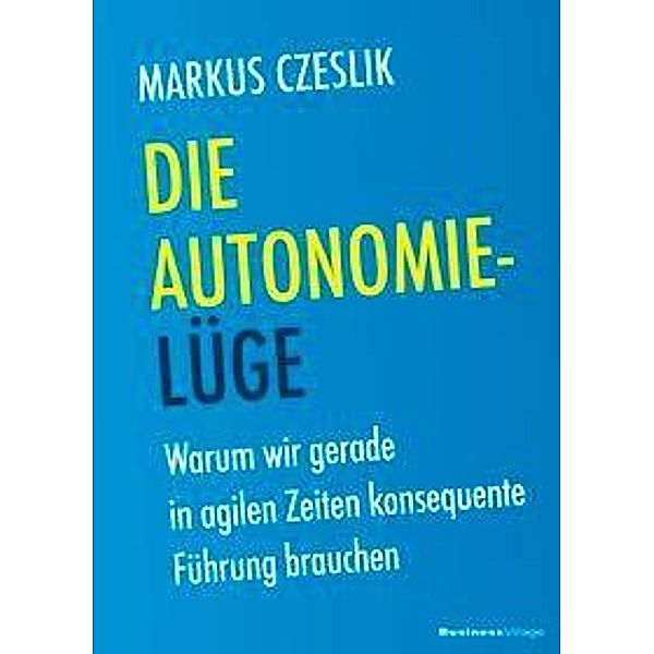 Die Autonomie-Lüge, Markus Czeslik