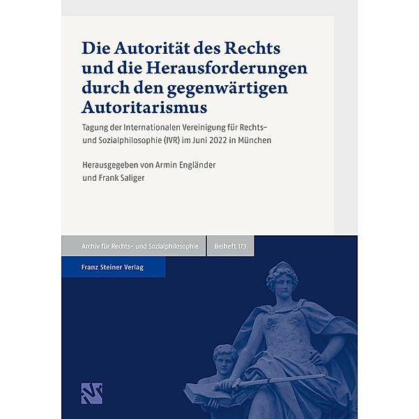 Die Autorität des Rechts und die Herausforderungen durch den gegenwärtigen Autoritarismus, Armin Engländer, Frank Saliger