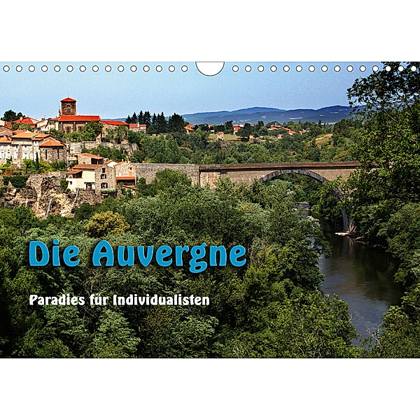 Die Auvergne - Paradies für Individualisten (Wandkalender 2020 DIN A4 quer), Heinz Neurohr