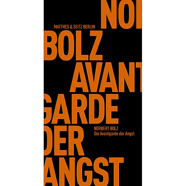 Die Avantgarde der Angst, Norbert Bolz