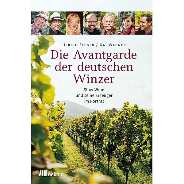 Die Avantgarde der deutschen Winzer, Ulrich Steger, Kai Wagner