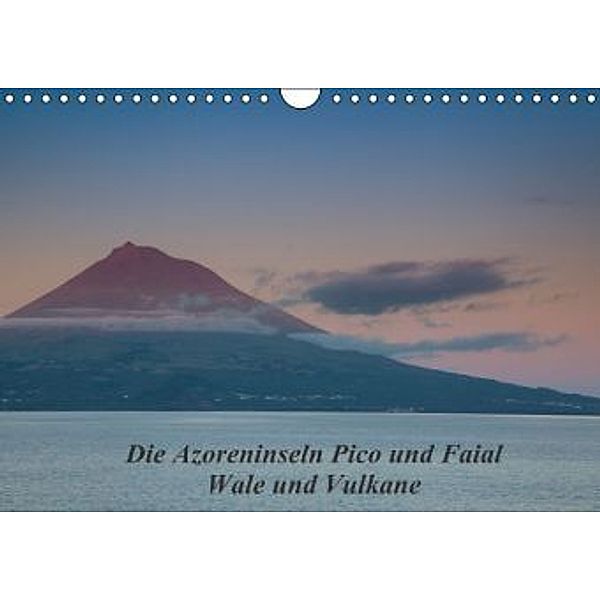 Die Azoreninseln Pico und Faial (Wandkalender 2015 DIN A4 quer), H. Gulbins