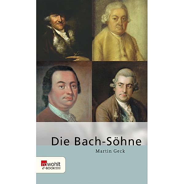 Die Bach-Söhne / Rowohlt Monographie, Martin Geck