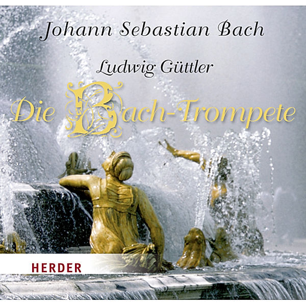 Die Bach-Trompete CD von Ludwig Güttler bei Weltbild.ch bestellen