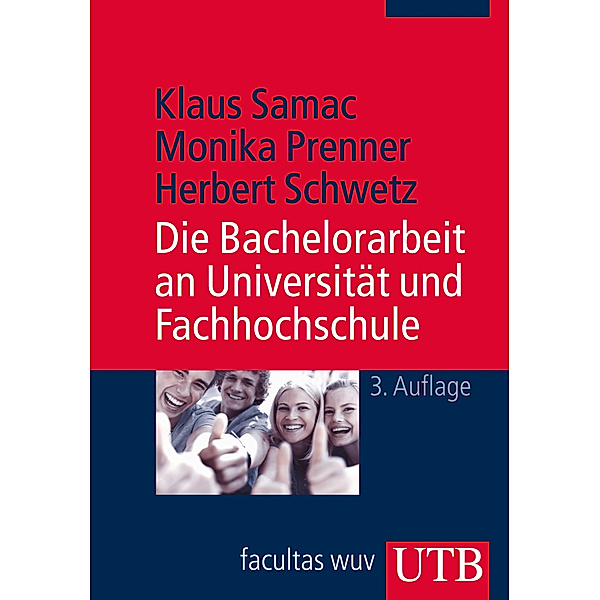 Die Bachelorarbeit an Universität und Fachhochschule, Klaus Samac, Monika Prenner, Herbert Schwetz