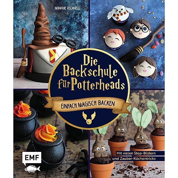 Die Backschule für Potterheads!, Monique Ascanelli