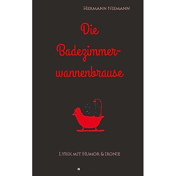 Die Badezimmerwannenbrause, Hermann Niemann