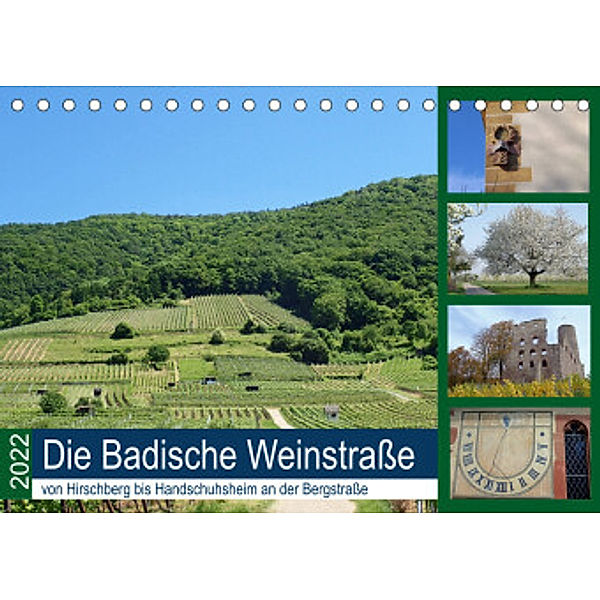 Die Badische Weinstraße von Hirschberg bis Handschuhsheim an der Bergstraße (Tischkalender 2022 DIN A5 quer), Ilona Andersen