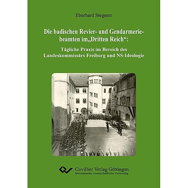 Die badischen Revier- und Gendarmeriebeamten im Dritten Reich, Eberhard Stegerer