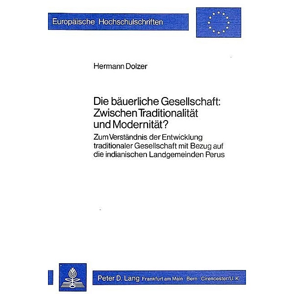 Die bäuerliche Gesellschaft: zwischen Traditionalität und Modernität?, Hermann Dolzer