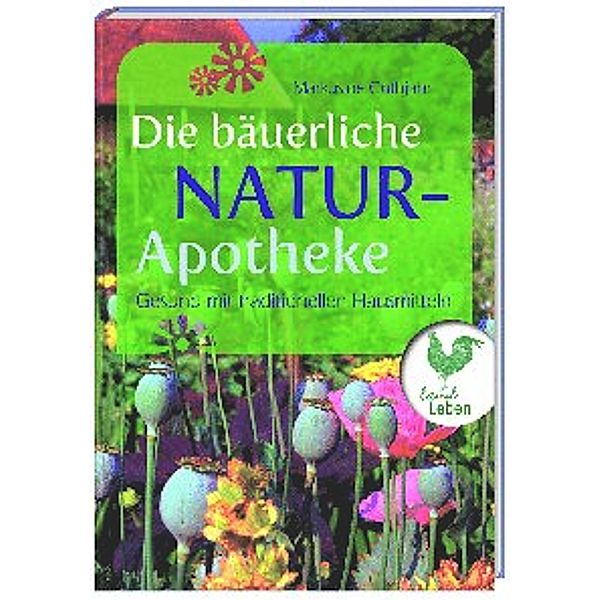 Die bäuerliche Naturapotheke, Markusine Guthjahr