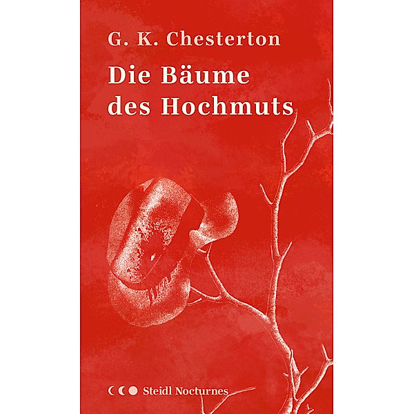 Die Bäume des Hochmuts, Gilbert K. Chesterton