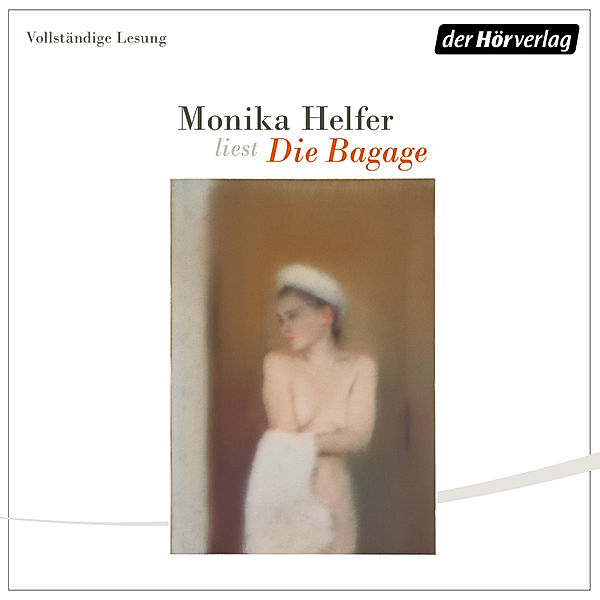 Die Bagage, Monika Helfer