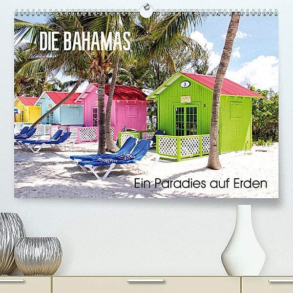 Die Bahamas - Ein Paradies auf Erden (Premium, hochwertiger DIN A2 Wandkalender 2020, Kunstdruck in Hochglanz), Christian Colista