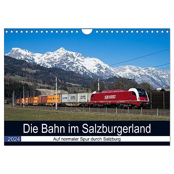 Die Bahn im Salzburgerland (Wandkalender 2024 DIN A4 quer), CALVENDO Monatskalender, Martin Radner