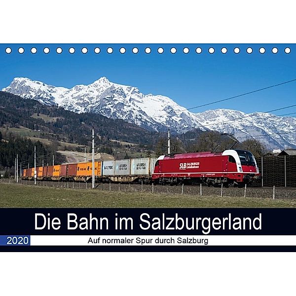 Die Bahn im SalzburgerlandAT-Version (Tischkalender 2020 DIN A5 quer), Martin Radner