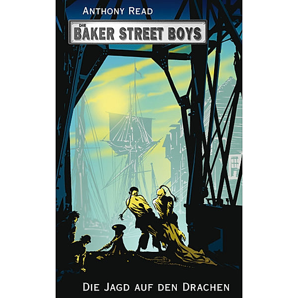 Die Baker Street Boys - Die Jagd auf den Drachen, Anthony Read