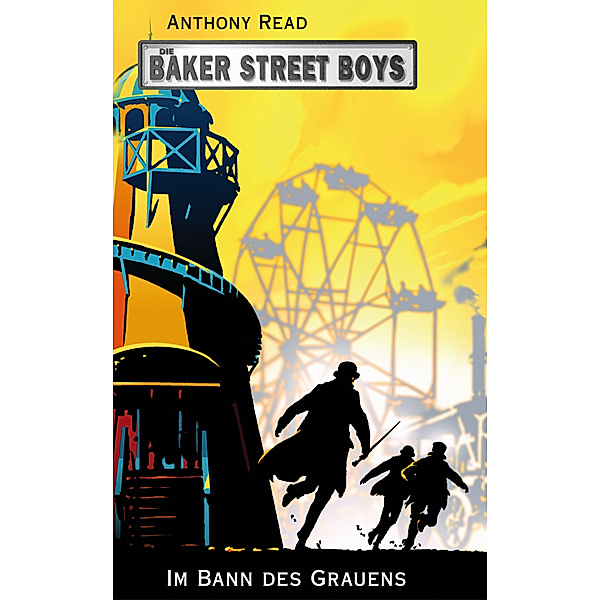 Die Baker Street Boys - Im Bann des Grauens, Anthony Read