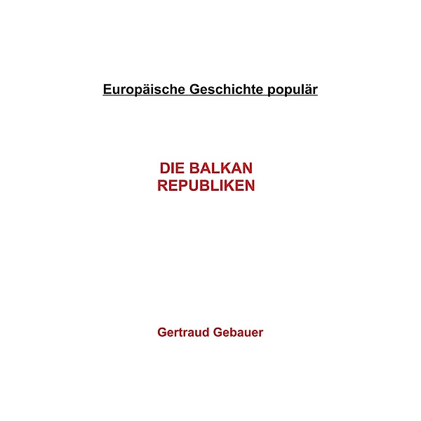 Die Balkan Republiken, Gertraud Gebauer